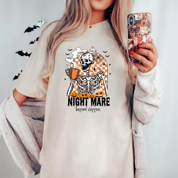 Funny Halloween Skeleton Coffee Fall Sweatshirt Night Mare Before Coffe