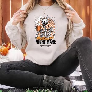 Funny Halloween Skeleton Coffee Fall Halloween Sweatshirt Night Mare Before Coffe