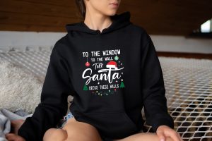 To The Window To The Wall Santa Sweatshirt