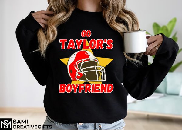 Go Taylor’s Boyfriend Sweatshirt Travis Kelce Game Day Sweater Funny Football Fan Gift Shirt Hoodie