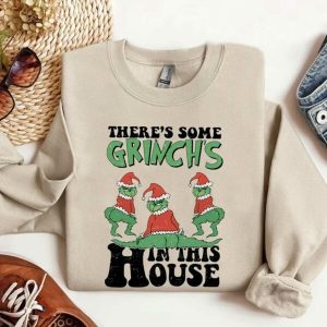 There's Some Grinch In This House Shirt