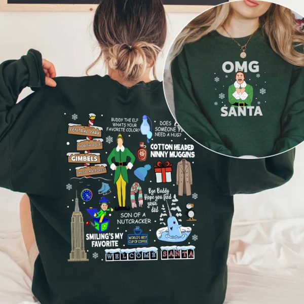 Buddy Elf Omg Santa I Know Him Sweatshirt 2 Side