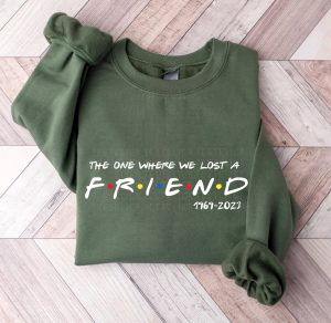 Chandler Bing Sweatshirt The One Where We Lost A Friend Honoring Matthew Perry Shirt Hoodie T-shirt