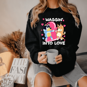 Waggin Into Love Bluey Sweatshirt Hoodie T-Shirt