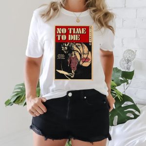 No Time To Die Tshirt Hoodie Sweatshirt