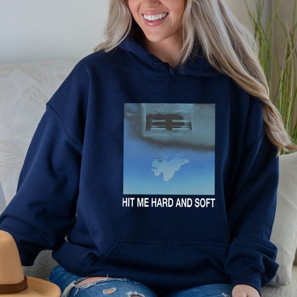 Hit Me Hard And Soft Tshirt Hoodie Sweatshirt